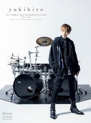 yukihiro：the complete story of a drummer & creator 1995-2025 (リットーミュージック・ムック) (Rittor Music Mook)