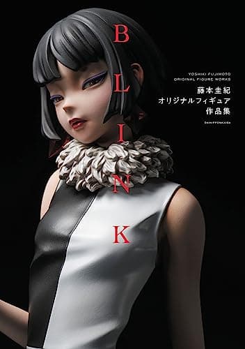 BLINK 藤本圭紀オリジナルフィギュア作品集